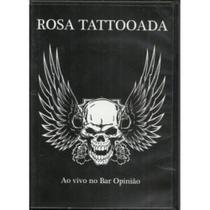 DVD - Rosa Tattooada Ao Vivo No Opinião - GOOD MUSIC RECORDS