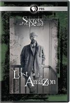 DVD Secrets of the Dead: Lost in the Amazon