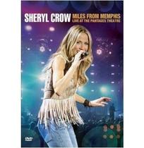 Dvd sheryl crow - miles from memphis live at the pantages
