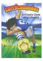 Dvd - SUPERcampeões / Desenho - O Primeiro Chute para o Amanhã Vol.3