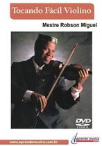 DVD Tocando Fácil Violino Robson Miguel - Aprenda Música