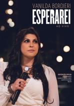 DVD Vanilda Bordieri Esperarei ao Vivo - Aliança DVD Vanilda Bordieri Esperarei ao Vivo - Aliança