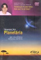 Dvd-xiv Cee Transição Planetária:por Que te Deténs 1 ed Dvd-xiv Cee Transição Planetária:por Que te Deténs 1 ed