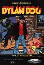 Dylan Dog - Jack Lo Squartatore - Imparare L'Italiano Con I Fumetti - Livello B1-B2 - Libro Con CD - Edilingua Edizioni