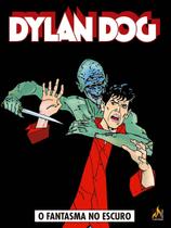 Dylan Dog - Vol. 27 - o Fantasma No Escuro Dylan Dog - Vol. 27 - o Fantasma No Escuro