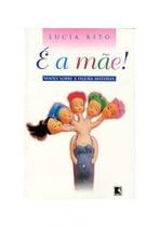 É A Mãe