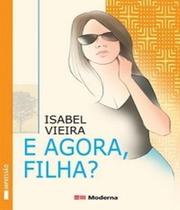E agora, filha