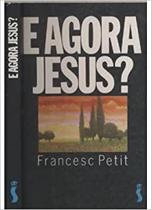 E agora jesus - SICILIANO E agora jesus - SICILIANO