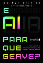 E aí para que serve inteligência artificial para curiosos com casos práticos - LITERARE BOOKS