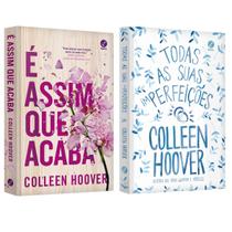 É assim que acaba - Colleen Hoover + Todas as suas (im)perfeições - Colleen Hoover