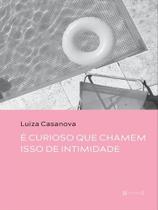 É curioso que chamem isso de intimidade - 7 LETRAS É curioso que chamem isso de intimidade - 7 LETRAS