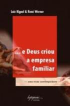 ... E Deus Criou A Empresa Familiar ... E Deus Criou A Empresa Familiar