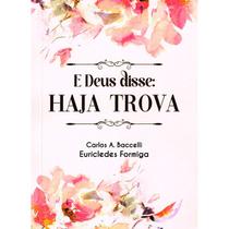 E Deus disse: Haja Trova - DIDIER