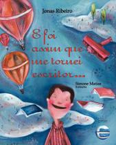 E foi assim que me tornei escritor...