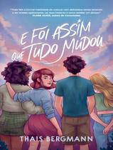 E Foi Assim Que Tudo Mudou