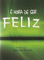 E Hora de Ser Feliz - Sintonia E Hora de Ser Feliz - Sintonia