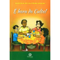 É Hora do Culto! - EDUCERE É Hora do Culto! - EDUCERE