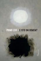 É Isto Um Homem - Nova Edição