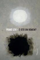 É isto um homem É isto um homem