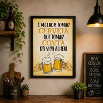 "É melhor tomar cerveja que tomar conta."Quadro Bar Boteco