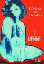 E menina! E menina!