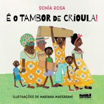 É o tambor de crioula É o tambor de crioula