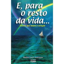 E para o Resto da Vida... - Nova Edição - O CLARIM
