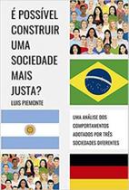 É possível construir uma sociedade mais justa