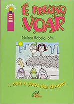 E PRECISO VOAR - E PRECISO VOAR -