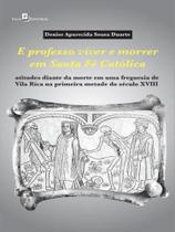 E professo viver e morrer em santa fé católica E professo viver e morrer em santa fé católica