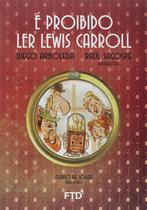 E Proibido Ler Lewis Carroll E Proibido Ler Lewis Carroll