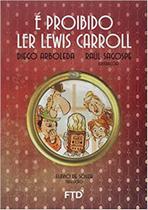 E Proibido Ler Lewis Carroll Quero Mais E Proibido Ler Lewis Carroll Quero Mais