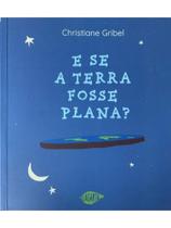 E se a terra fosse plana