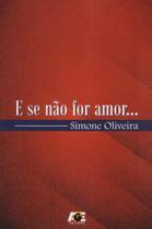 E Se Não For Amor... - Age E Se Não For Amor... - Age