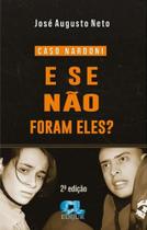 E Se Não Foram Eles (Caso Nardoni) - Edijur E Se Não Foram Eles (Caso Nardoni) - Edijur