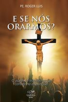 E Se Nós Orarmos