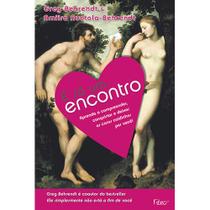 É Só um Encontro - Aprenda a Compreender, Conquistar e Deixar os Caras Caidinhos por Você! - EDITORA ROCCO