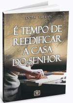 E Tempo De Reedificar A Casa Do Senhor - Árvore da vida