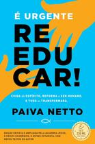É Urgente Reeducar! É Urgente Reeducar!