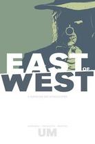 East Of West - A batalha do apocalipse: volume 1