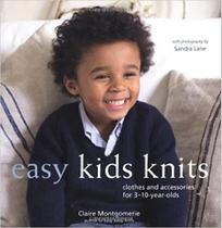 Easy Kids Knits: Clothes and accessories for 3-10 year olds