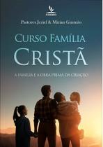 eBook CURSO FAMÍLIA CRISTÃ - 13 Lições sobre a Família