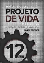 eBook Interativo - Modelo de Projeto de Vida Pessoal - Restaurando Vidas para a Glória de Deus