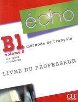 Echo b1.2 - guide pedagogique - 1ere ed - CLE INTERNATIONAL - PARIS
