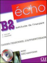 Echo b2 cahier personnel d'apprentissage Echo b2 cahier personnel d'apprentissage