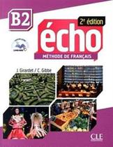 Echo b2 - livre - 2eme ed - CLE INTERNATIONAL