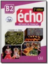 Echo b2 - livre + dvd-rom - 2a ed