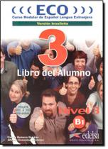 Eco 3b1 : Curso Modular de Espanol Lengua Extranjera Version Brasilena: Libro Del Alumno - EDELSA