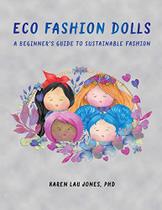 Eco Fashion Dolls: Um Guia para Iniciantes em Fashi Sustentável