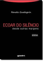 Ecoar do Silêncio: Desde Outras Margens
